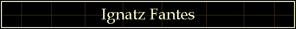 Ignatz Fantes