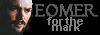 Third Marshall of the Mark - Eomer Fanlisting