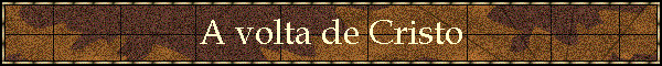 A volta de Cristo