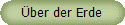 �ber der Erde