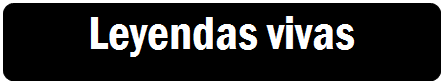 Proceso alternativo: Leyendas vivas