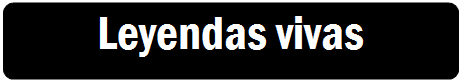 Proceso alternativo: Leyendas vivas