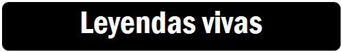 Proceso alternativo: Leyendas vivas