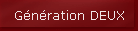 G�n�ration DEUX