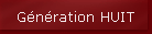 G�n�ration HUIT