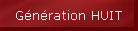G�n�ration HUIT