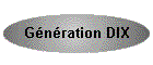 G�n�ration DIX