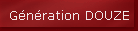 G�n�ration DOUZE