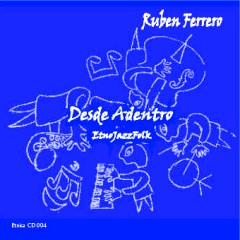 Ruben Ferrero / DESDE ADENTRO / Etnica CD 004