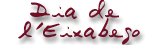 Dia de L'Eixabeg�