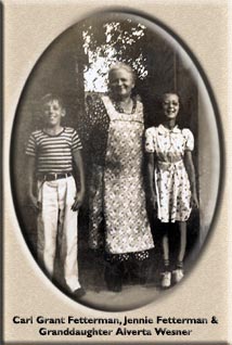 Carl Grant Fetterman, Jennie Fetterman & Granddaughter Alverta Wesner