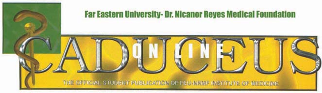 CADUCEUS ...The official student publication of FEU-NRMF Institute of Medicine