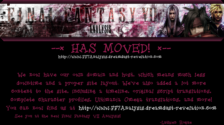 FFVII:ANALYSIS has moved. You WOULD HAVE been redirected within the next 10 seconds, but the code wont work >:!.
