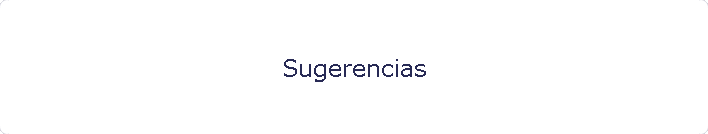 Sugerencias