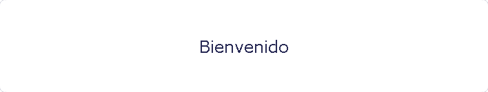 Bienvenido