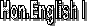 Hon.English I