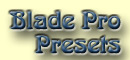 My Super Blade Pro Presets!!