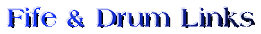 Fife & Drum Links