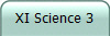 XI Science 3