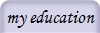 my education
