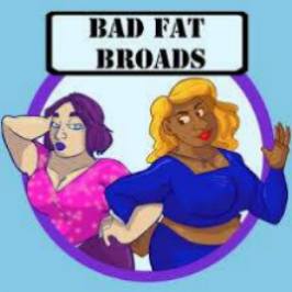 [fat broads]