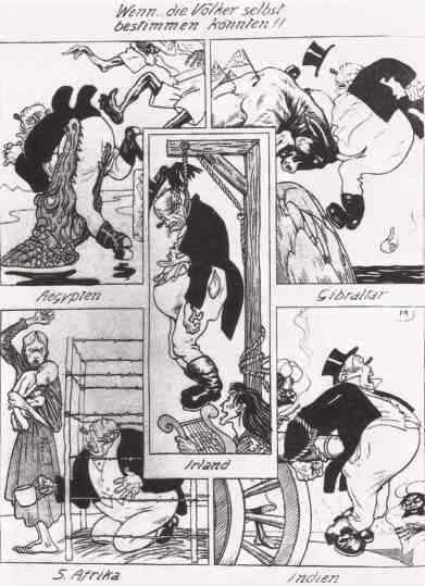 [Gro�britannien verweigert seinen Sklavenv�lkern - Iren, �gyptern, S�dafrikanern und Indern - das Selbstbestimmungsrecht. An die Neger Afrikas denkt der Karikaturist offenbar nicht]