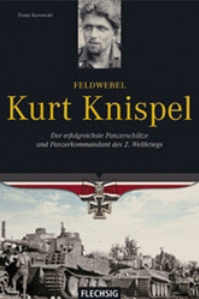 [2. Auflage: Feldwebel Kurt Knispel + Ritterkreuz]