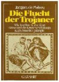 [Mahieu, Die Flucht der Trojaner]