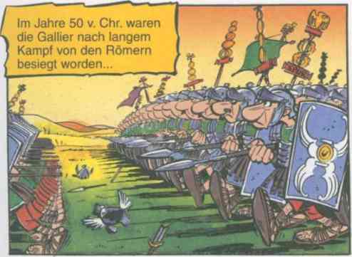 [Stur wie Panzer - auf dem ersten Bild der Asterix-Serie marschieren die Römer in Gallien ein]
