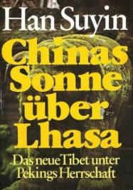 [Han Suyin, Chinas Sonne �ber Lhasa]