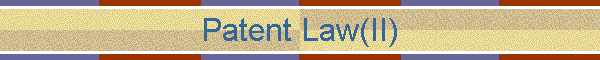 Patent Law(II)