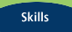 Skills