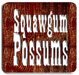 Squawgum Possums