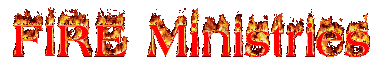 Fire Ministries (42581 bytes)