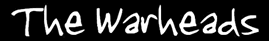The Warheads