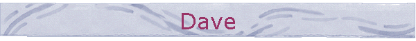 Dave