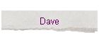Dave