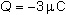 Q = -3 micro coulombs