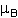 mu B
