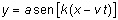 y = a sen k(x - v.t)
