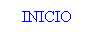 Cuadro de texto: INICIO
