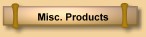 Misc. Products