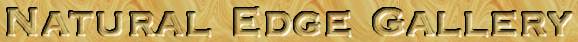 Natural Edge Galery