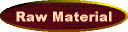 Raw Material