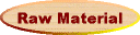 Raw Material