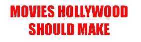 Movie Ideas