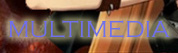 Multimedia