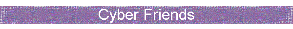 Cyber Friends