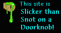 Slicker than...