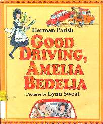 Good Driving, Amelia Bedelia by Herman Parish